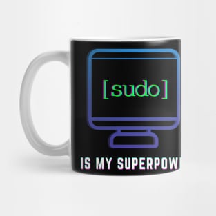 "Sudo is my Super Power" | Linux Techy Joke Design Mug